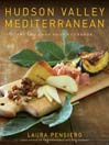 Hudson Valley Mediterranean (eBook): The Gigi Good Food Cookbook